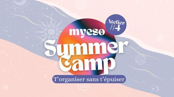 Summer Class #4 : T’organiser sans t’épuiser