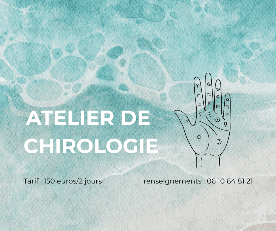 ATELIER DE CHIROLOGIE durant deux jours