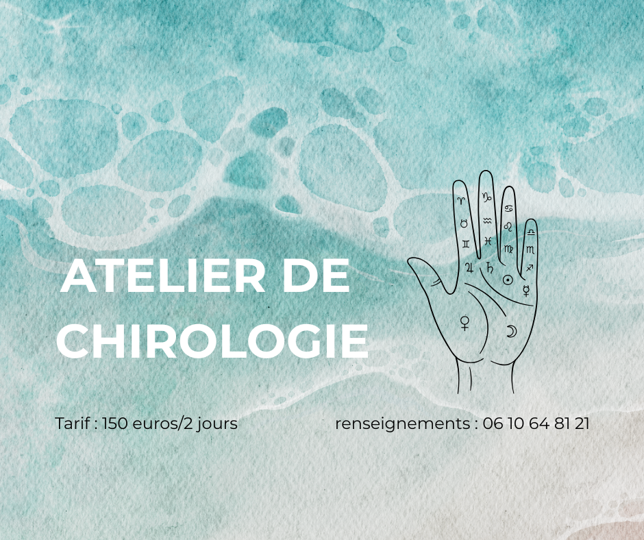 ATELIER DE CHIROLOGIE durant deux jours